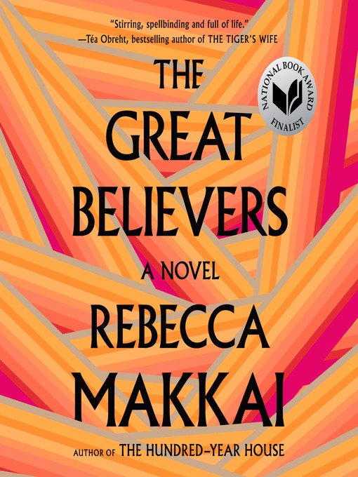 Title details for The Great Believers by Rebecca Makkai - Available